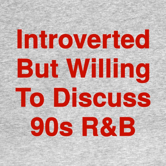 Willing To Discuss 90s R&B. by Riel